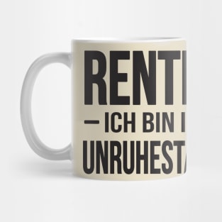 Rente - ich bin im Unruhestand? (black) Mug